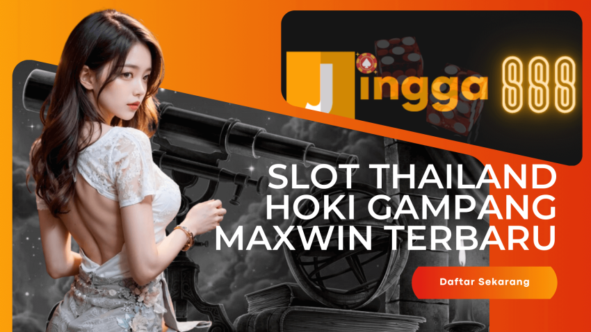 slot thailand hoki gampang maxwin terbaru