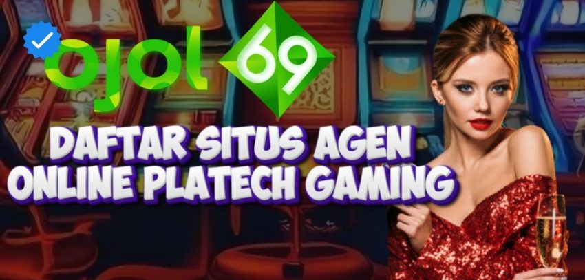 Daftar Situs Agen Online Platech Gaming