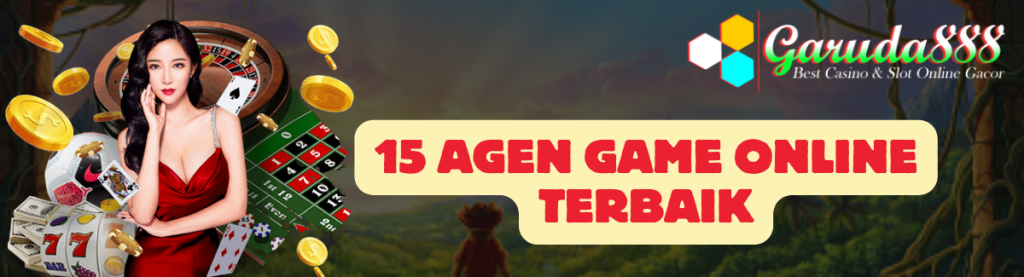 15 Agen Game Online